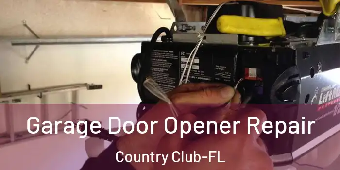 Garage Door Opener Repair Country Club-FL