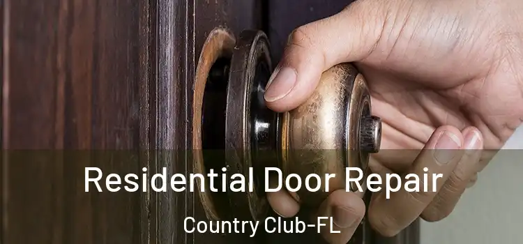 Residential Door Repair Country Club-FL