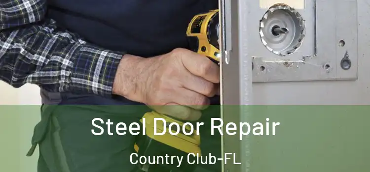 Steel Door Repair Country Club-FL